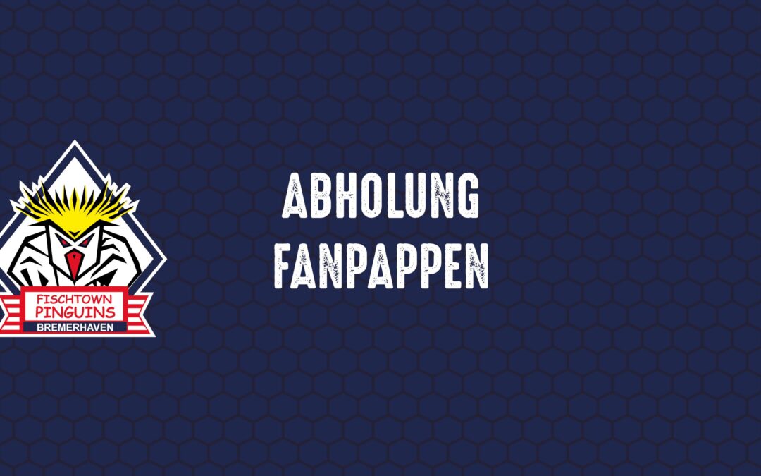 Abholung Eurer Fanpappen