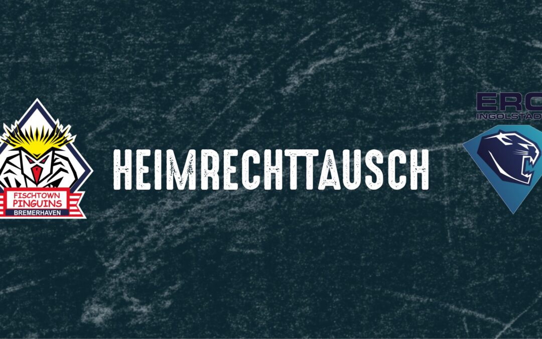 Heimrechttausch mit dem ERC Ingolstadt